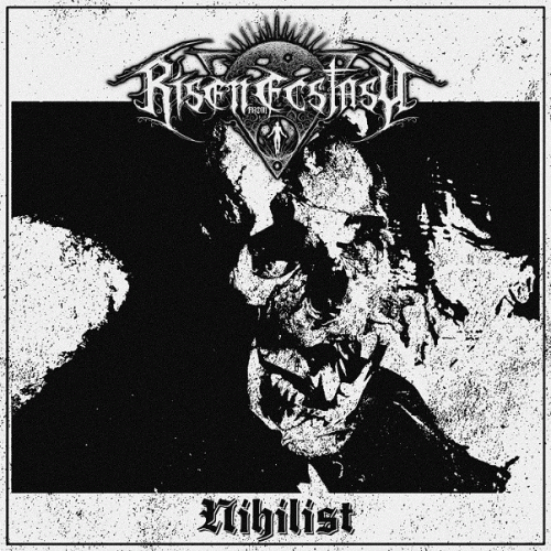 Risen From Ecstasy : Nihilist